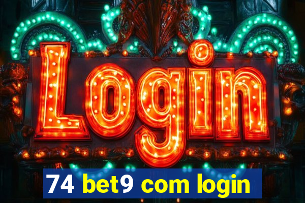 74 bet9 com login