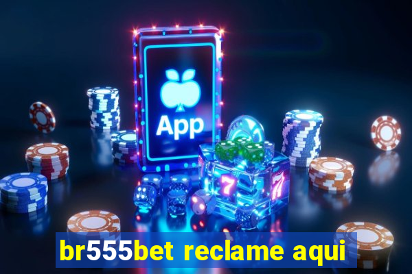 br555bet reclame aqui