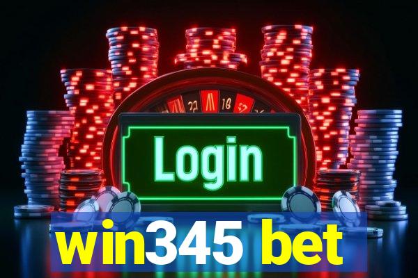 win345 bet