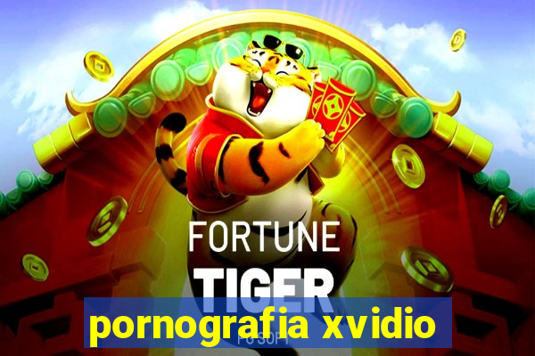 pornografia xvidio