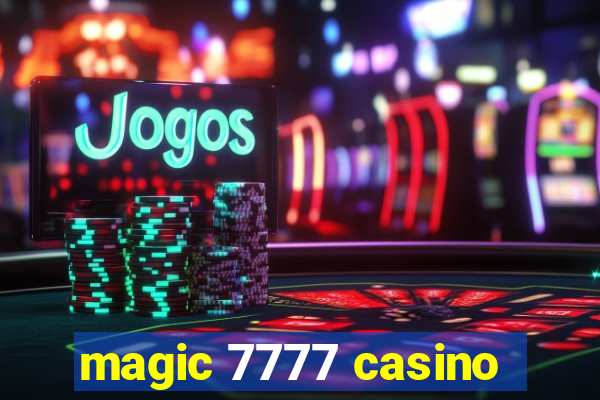 magic 7777 casino