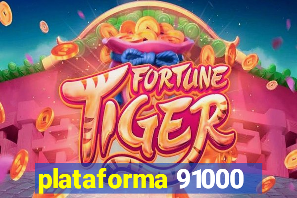 plataforma 91000