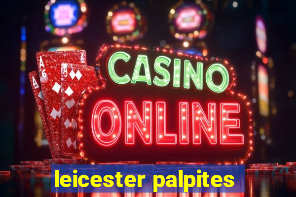 leicester palpites