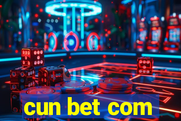 cun bet com