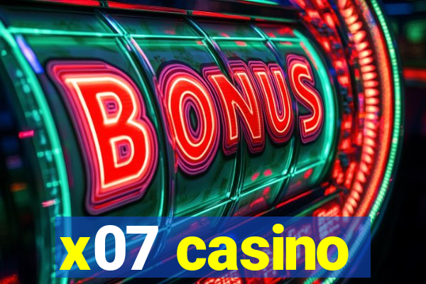 x07 casino