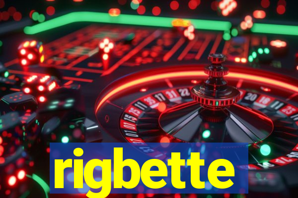 rigbette