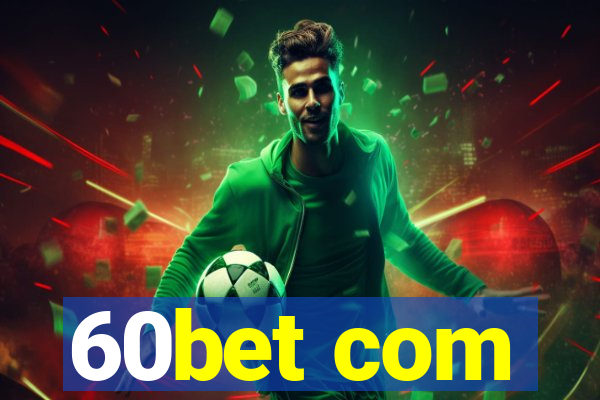 60bet com