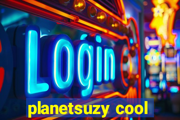 planetsuzy cool