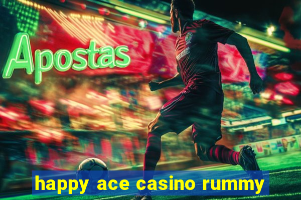 happy ace casino rummy