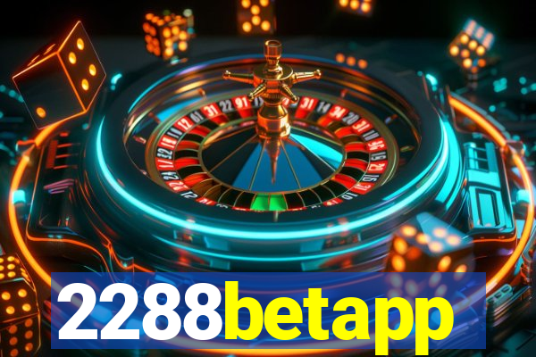 2288betapp