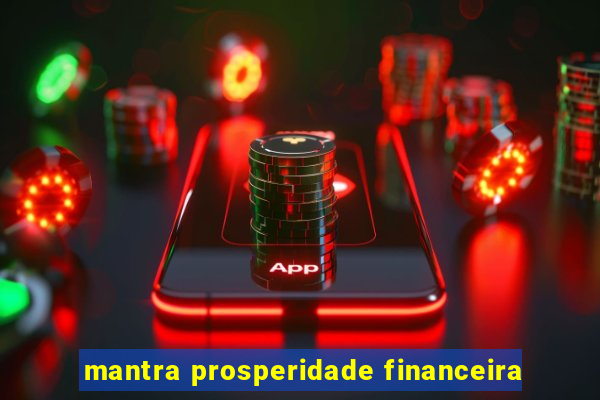 mantra prosperidade financeira