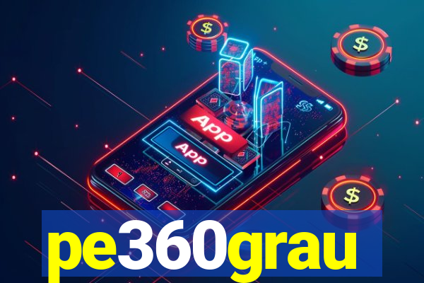 pe360grau