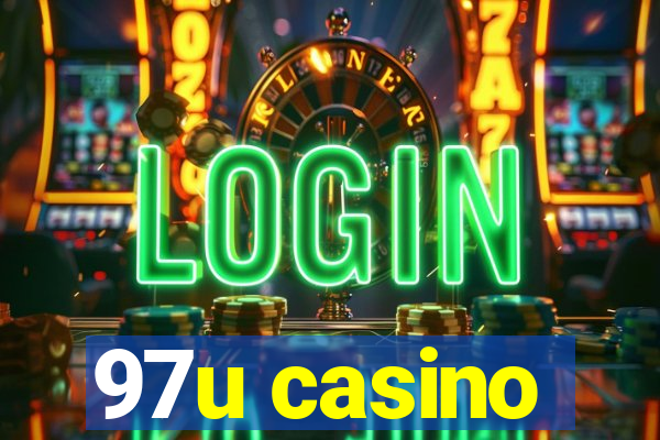 97u casino