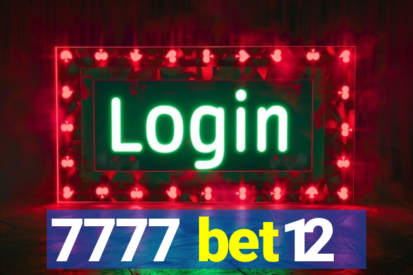 7777 bet12