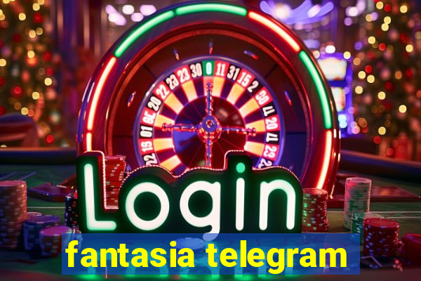 fantasia telegram