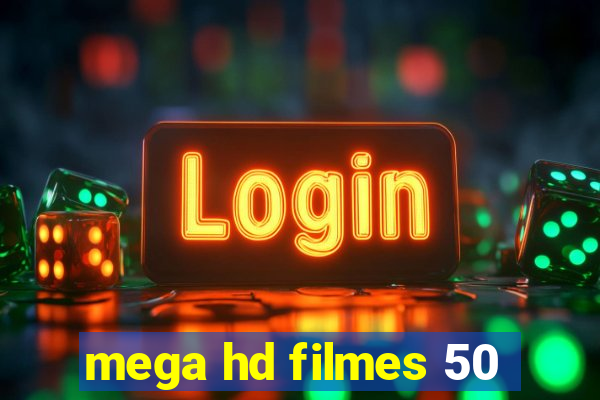 mega hd filmes 50