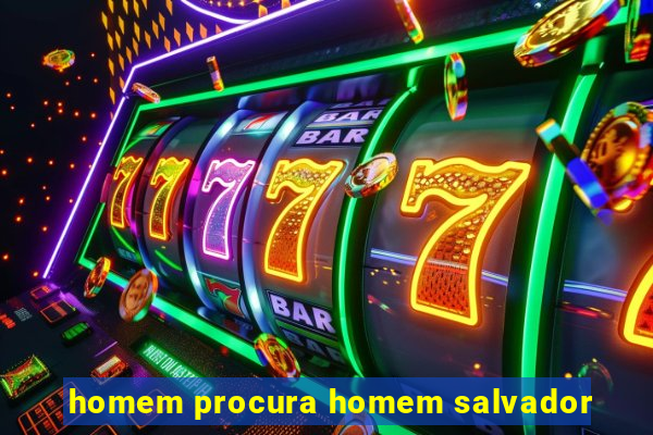 homem procura homem salvador