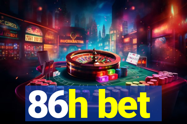 86h bet