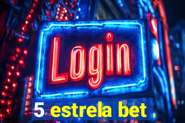 5 estrela bet