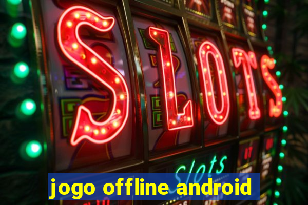 jogo offline android