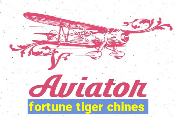 fortune tiger chines