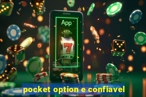 pocket option e confiavel