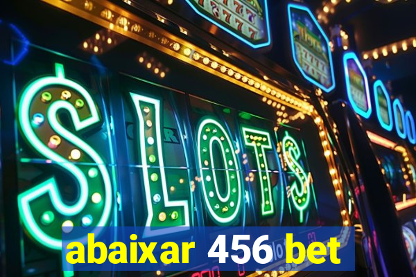 abaixar 456 bet