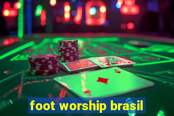 foot worship brasil