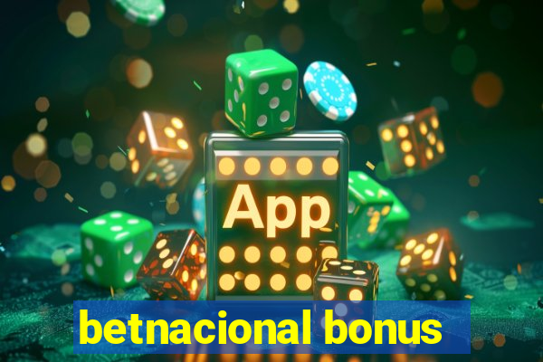 betnacional bonus