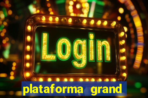 plataforma grand slots paga mesmo