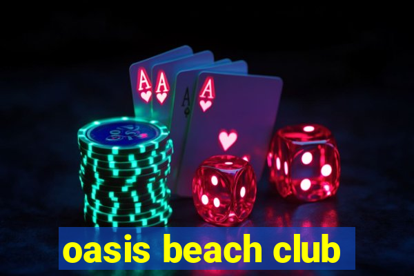 oasis beach club