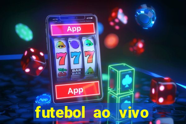 futebol ao vivo max tv