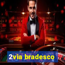 2via bradesco