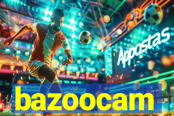 bazoocam