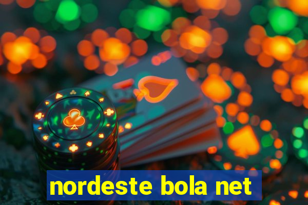 nordeste bola net