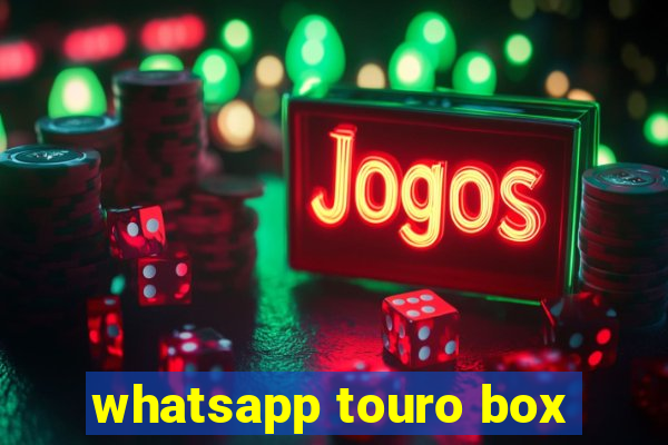 whatsapp touro box