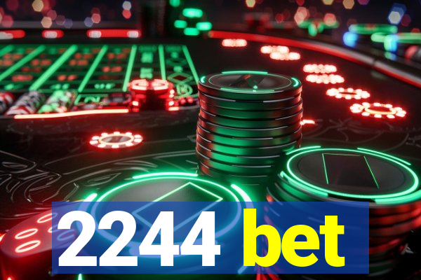 2244 bet