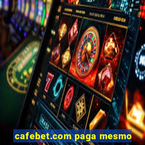 cafebet.com paga mesmo