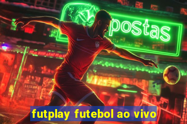 futplay futebol ao vivo