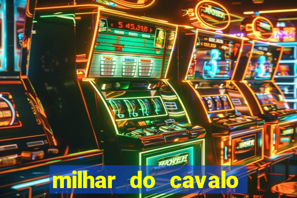 milhar do cavalo que mais sai