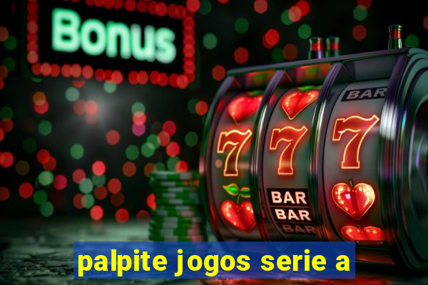 palpite jogos serie a