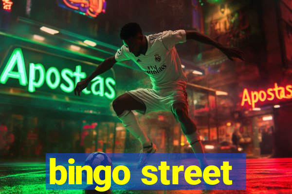 bingo street