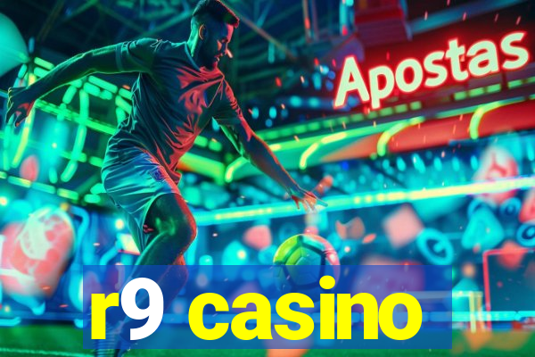 r9 casino