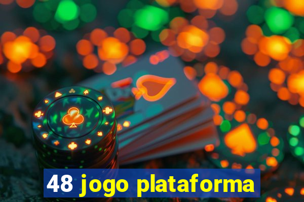 48 jogo plataforma