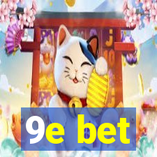 9e bet