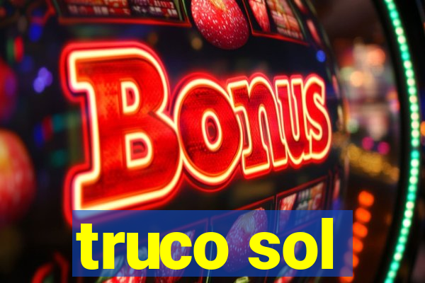 truco sol