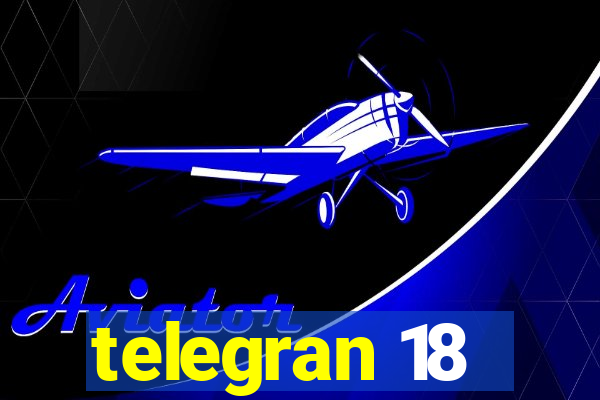 telegran 18