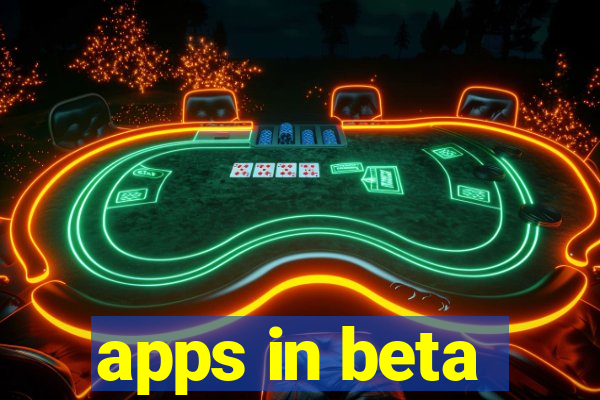 apps in beta