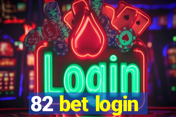 82 bet login