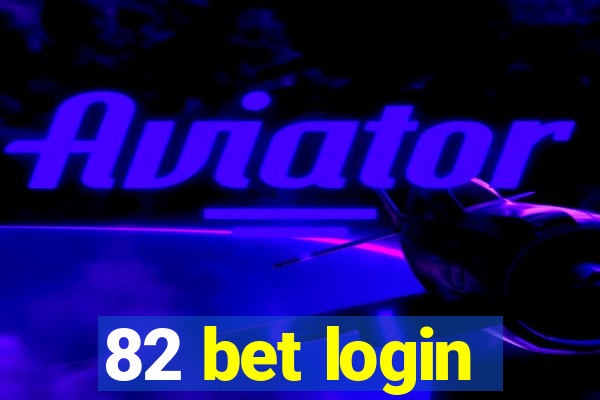 82 bet login